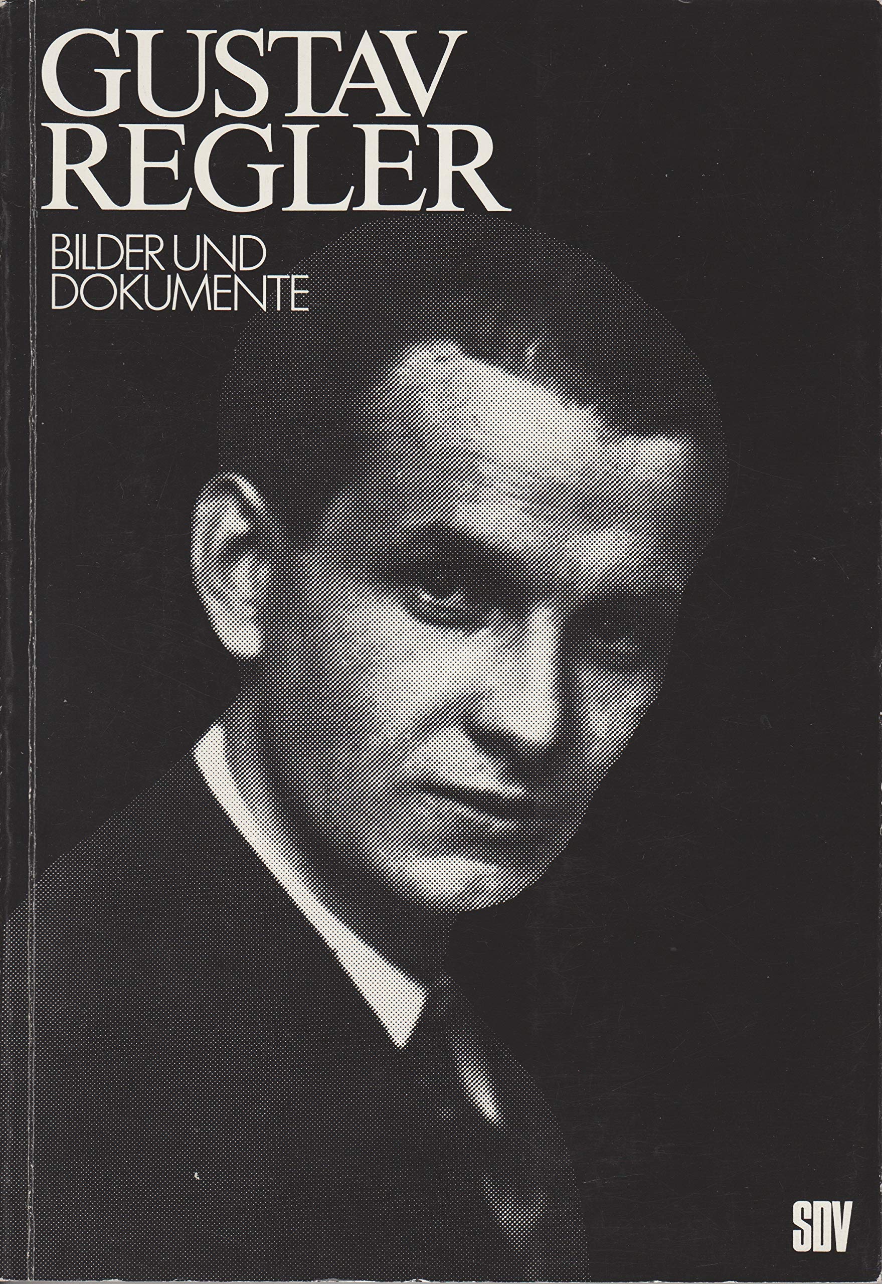 Gustav Regler. Bilder und Dokumente Business & Technology