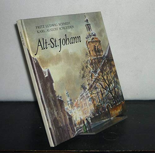 Alt- St Johann / Aquarelle u. Zeichn. von Fritz Ludwig Schmidt. Text von Karl August Schleiden. Books