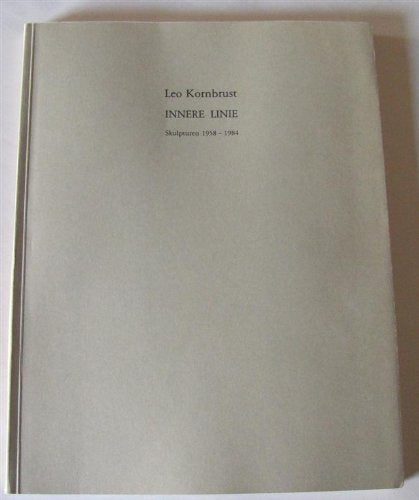 Kornbrust Katalog. Inne Linie. Skulpturen 1958-1984 Film, Art & Culture