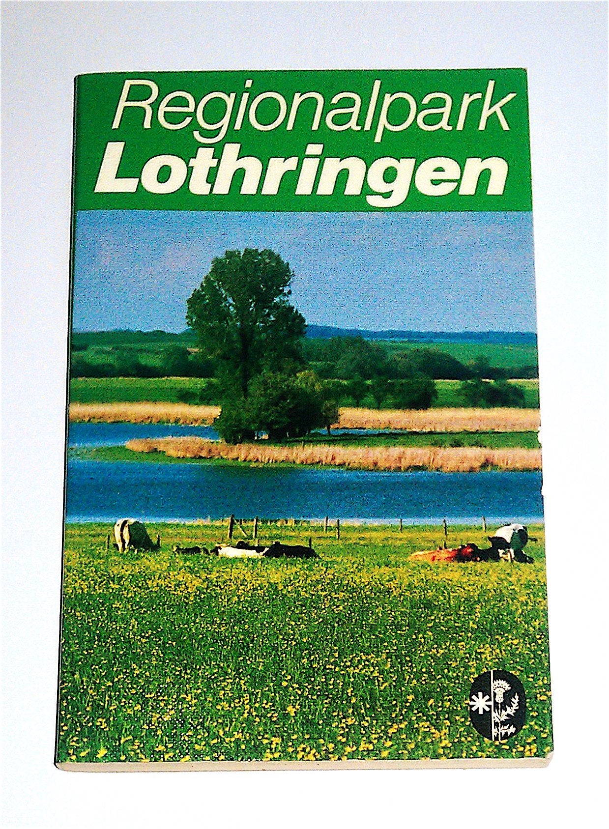 Regionalpark Lothringen: Reiseführer und Wanderführer Travel