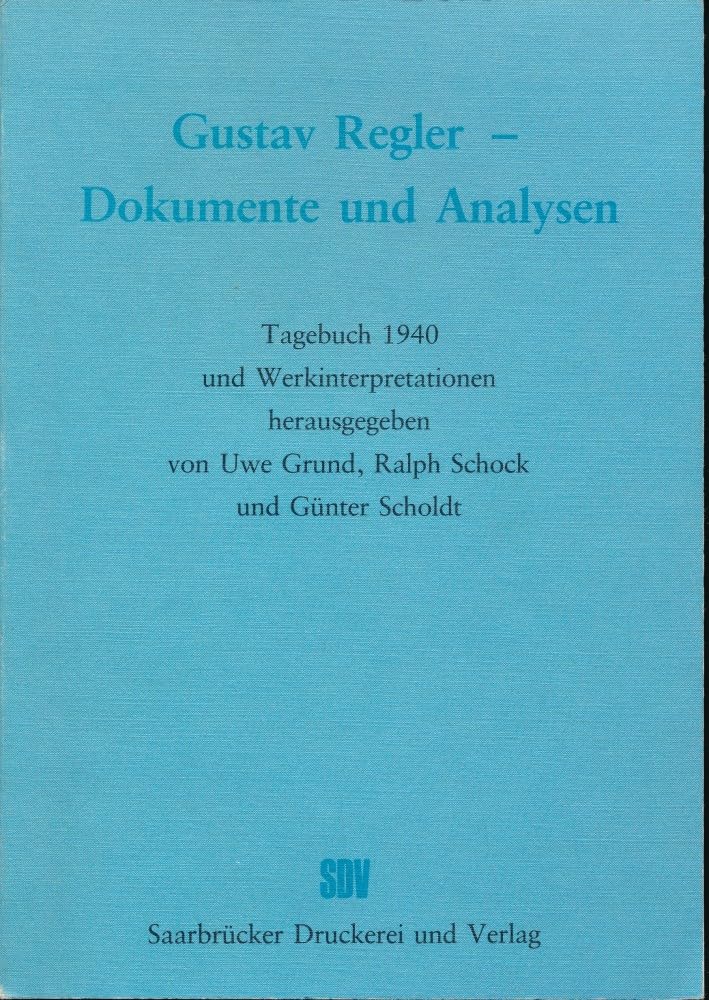 Gustav Regler - Dokumente und Analysen: Tagebuch 1940 u. Werkinterpretationen. Festgabe f. Gerhard Schmidt-Henkel Books