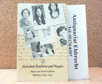 Zwischen Tradition und Wagnis. Frauen aus Israel erzählen Books