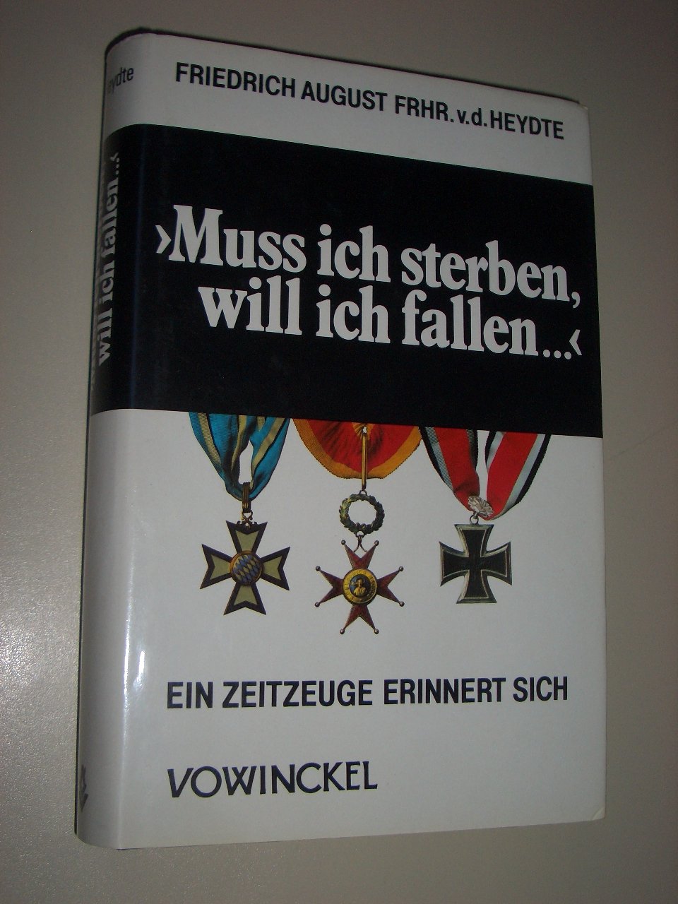 Muß ich sterben, will ich fallen... Ein Zeitzeuge erinnert sich Books