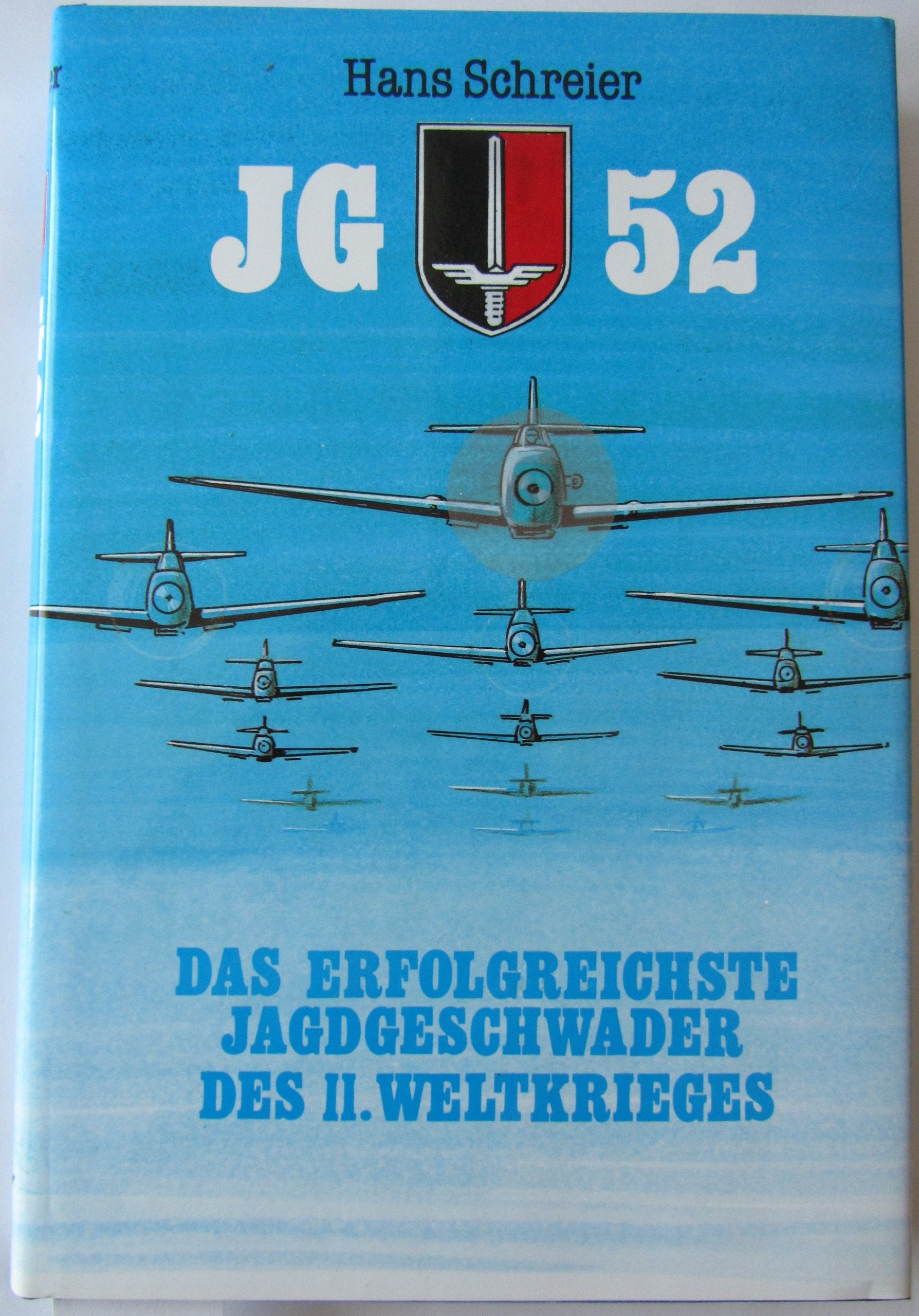 JG 52. Das erfolgreichste Jagdgeschwader des II. Weltkrieges Books