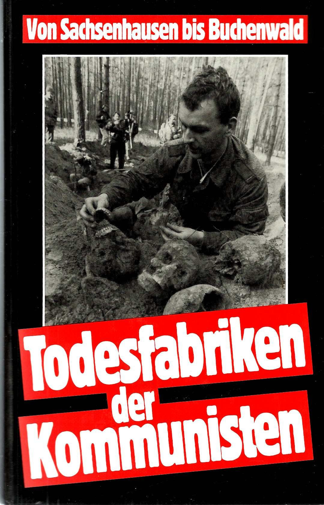 Von Sachsenhausen bis Buchenwald. Todesfabriken der Kommunisten Law
