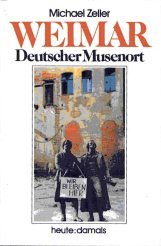 MICHAEL ZELLER: Weimar deutscher Musenort : heute: damals. Books