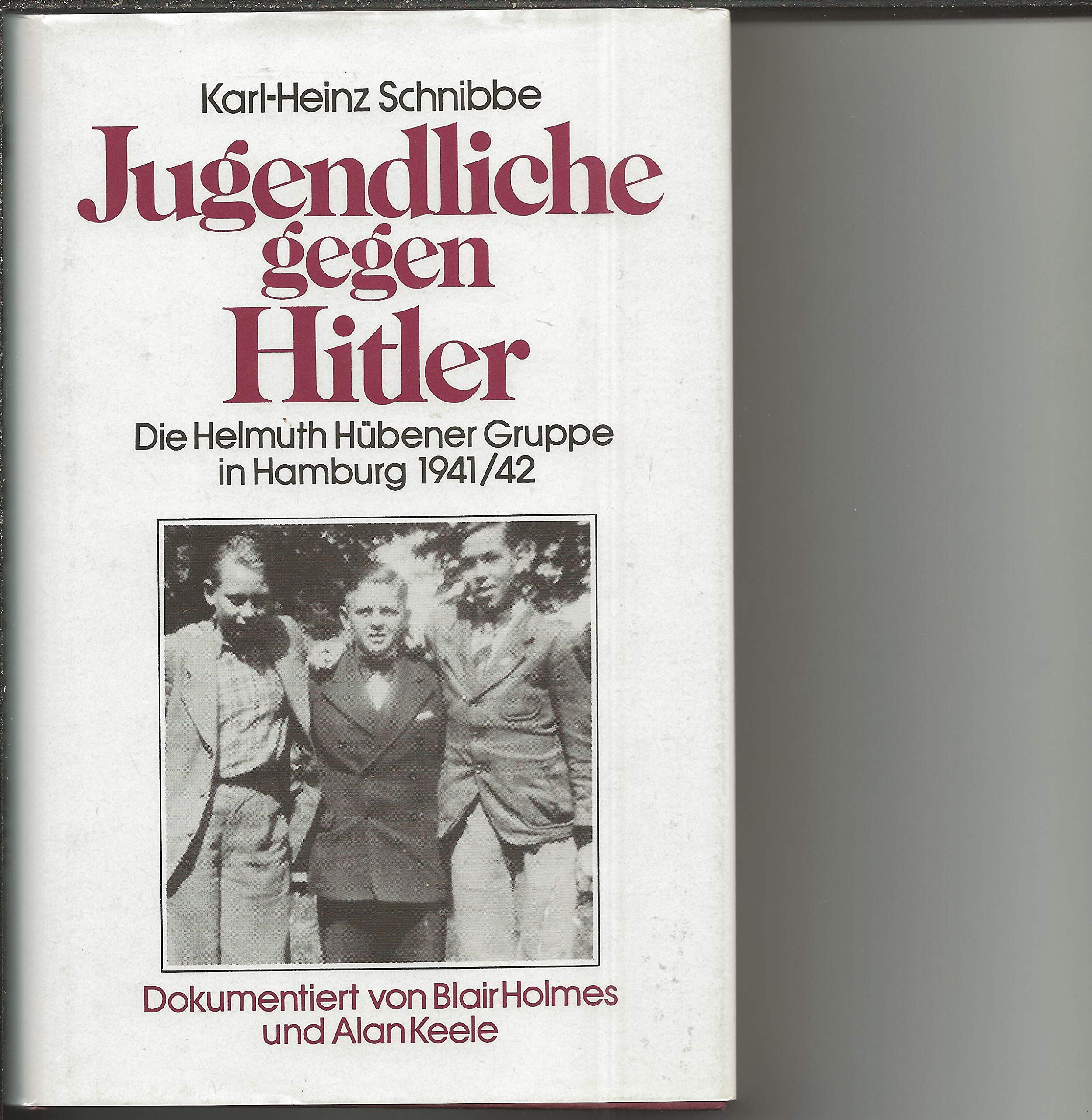 Jugendliche gegen Hitler. Die Helmuth Hübener-Gruppe in Hamburg 1941/1942 Books