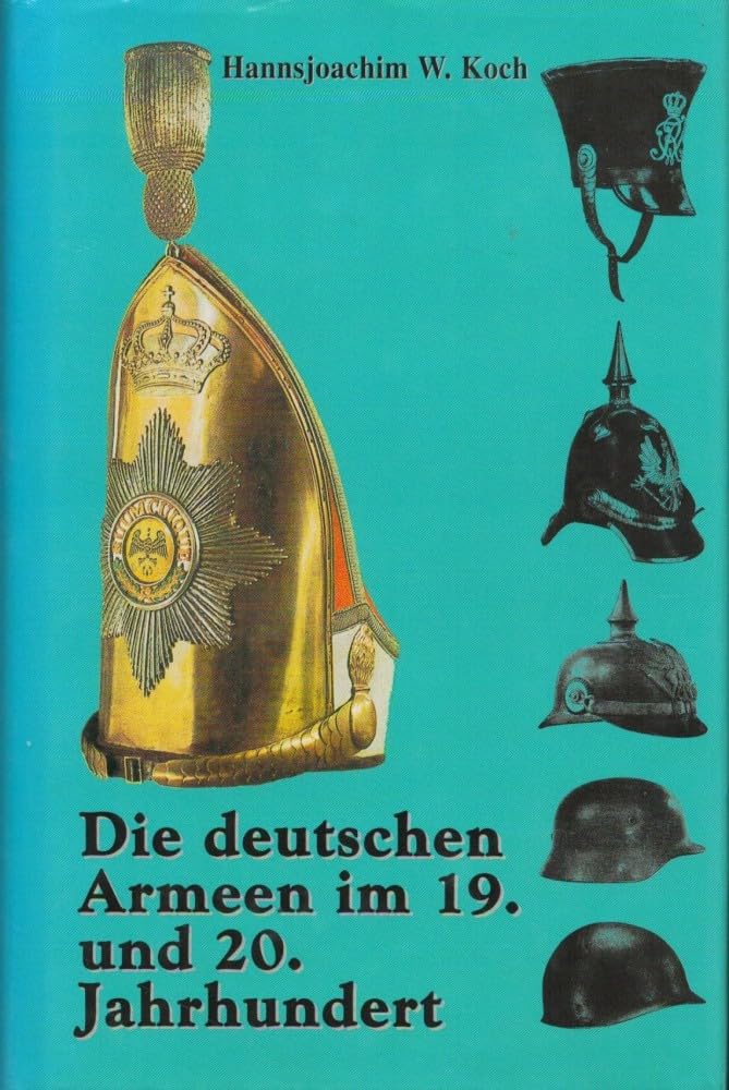 Die deutschen Armeen im 19. und 20. Jahrhundert General education