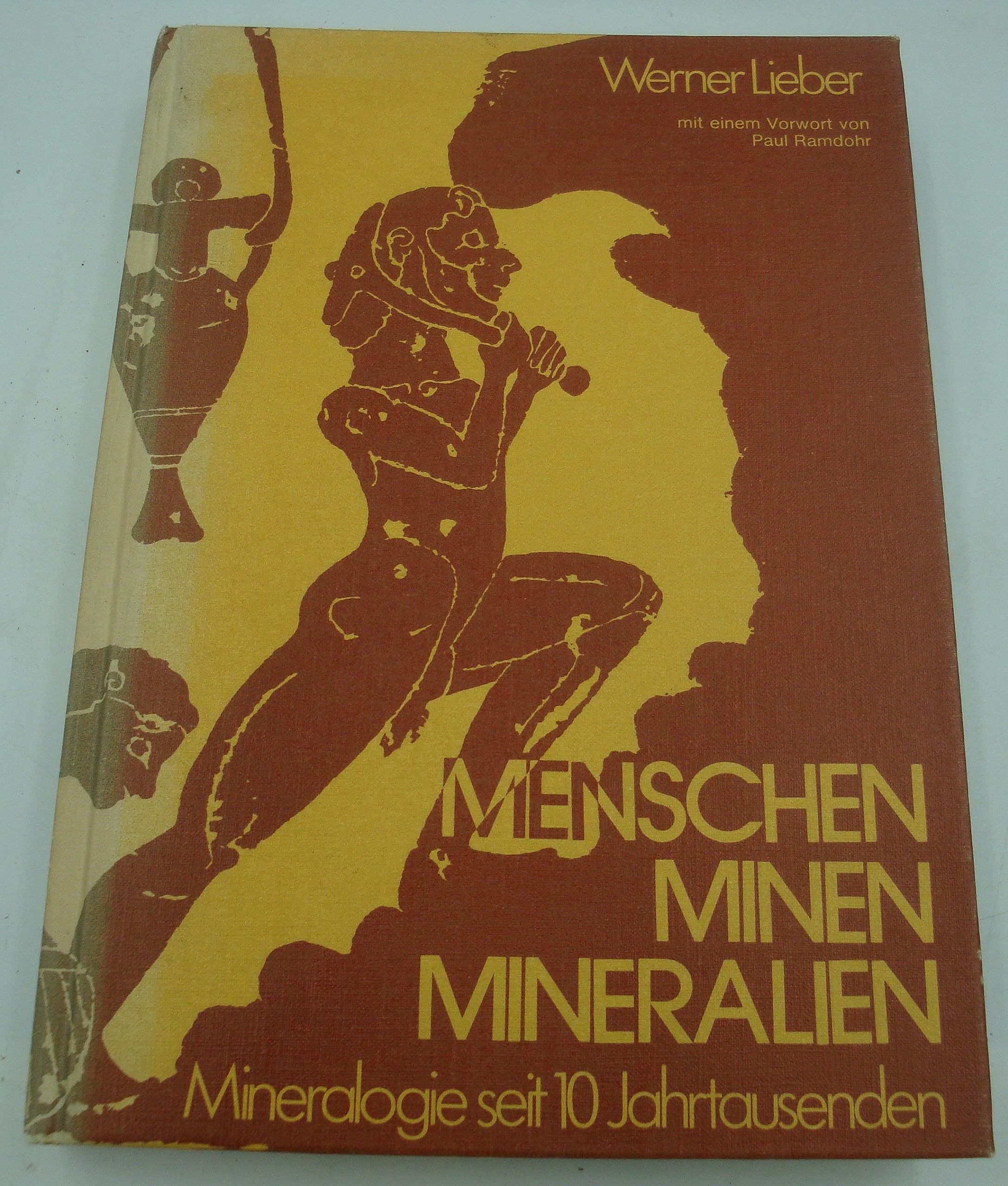 Menschen Minen Mineralien - Mineralogie seit 10 Jahrtausenden- Books