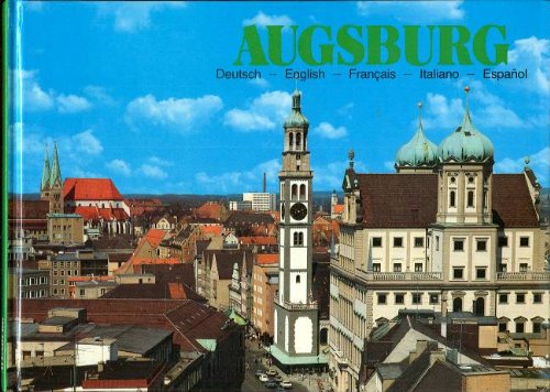 Augsburg: Stadt der Fugger an Lech und Wertach Books