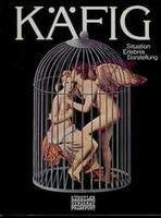 Käfig. Situation Erlebnis Darstellung Books