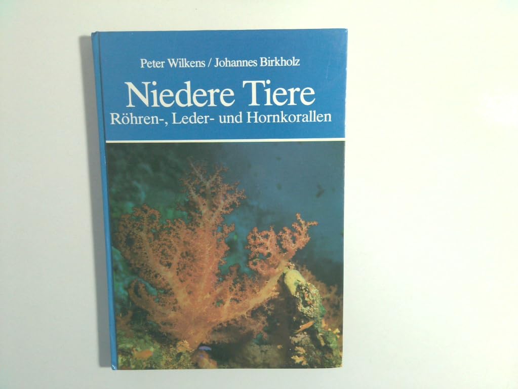 Niedere Tiere. Röhren-, Leder-, Hornkorallen Natural Sciences
