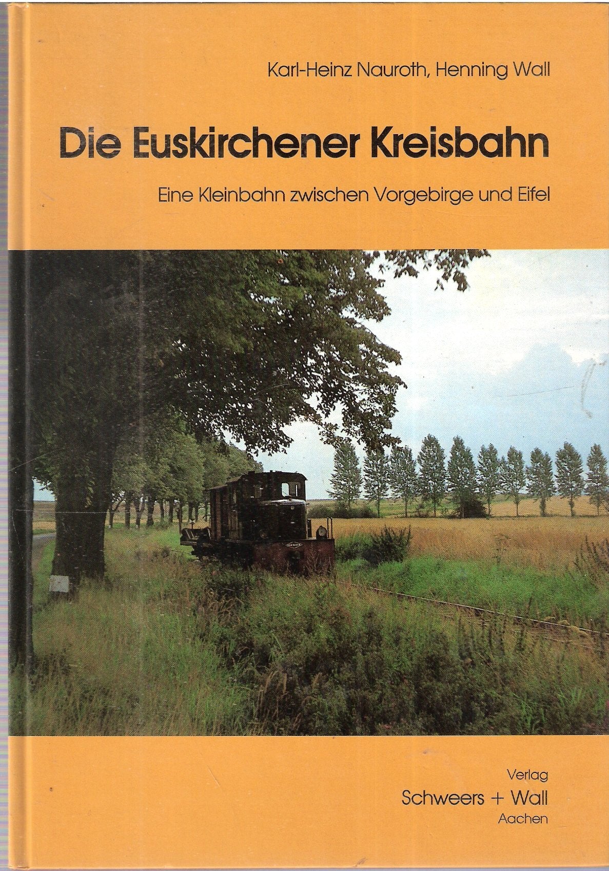 Die Euskirchener Kreisbahn. Eine Kleinbahn zwischen Vorgebirge und Eifel Books