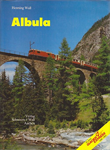 Albula. Schlagader Graubündens Travel Books