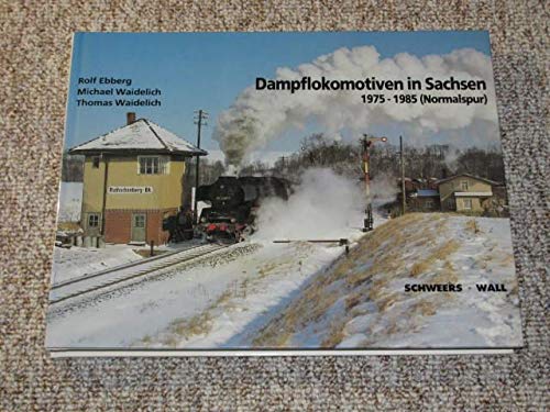 Dampflokomotiven in Sachsen. 1975 - 1985 ( Normalspur) Film, Art & Culture