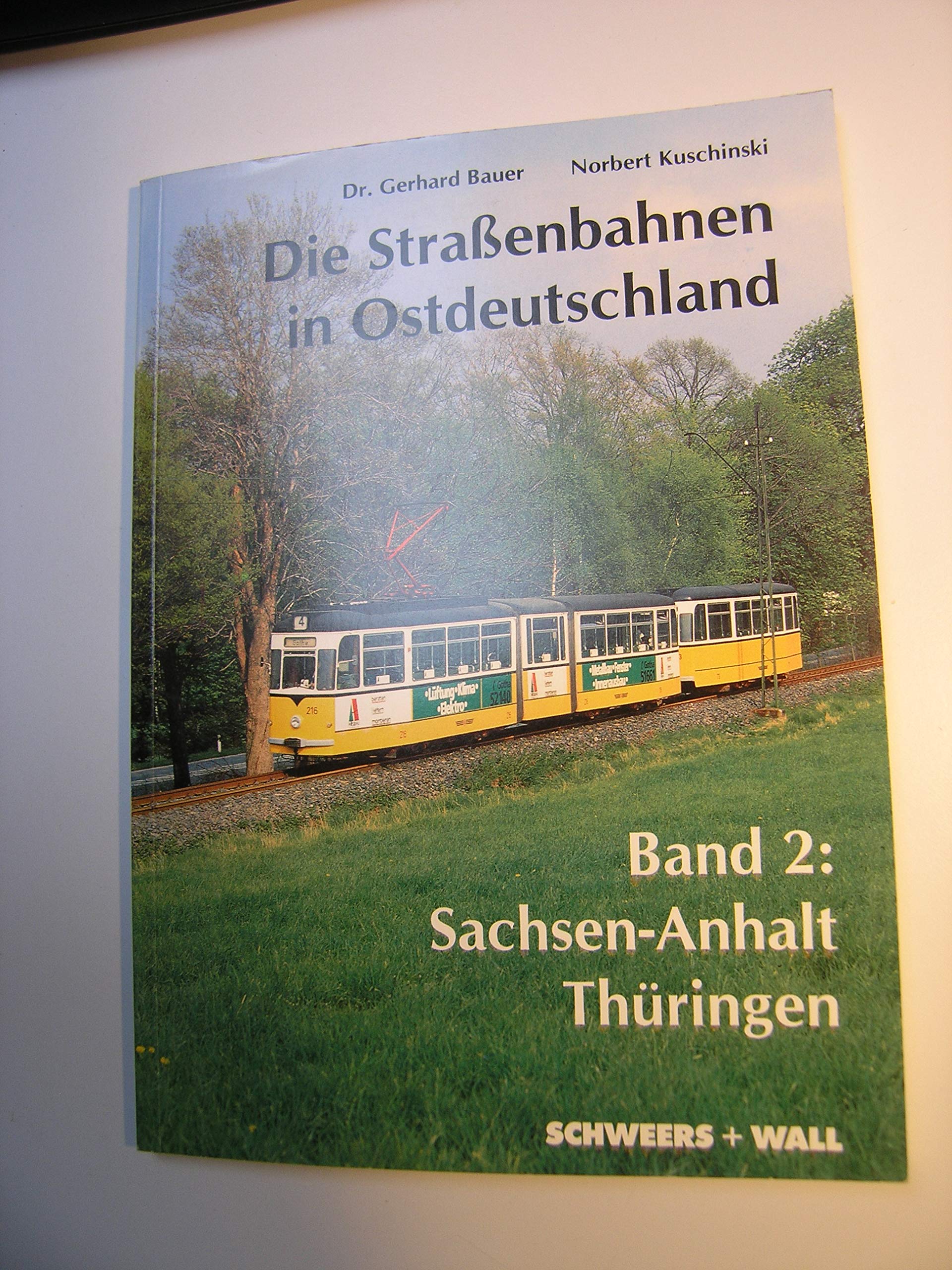 Straßenbahnen in Ostdeutschland II. Sachsen- Anhalt, Thüringen Travel