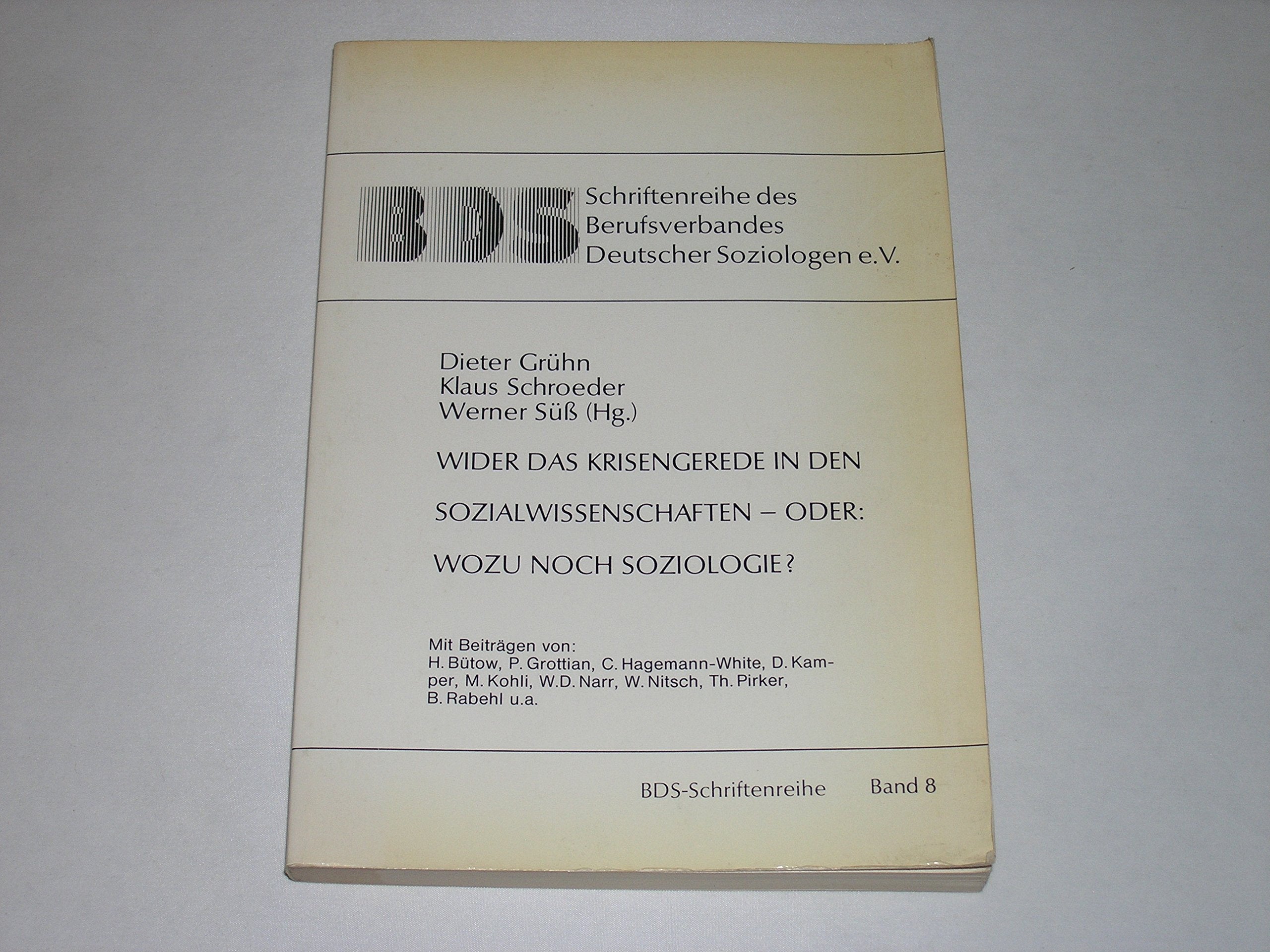 Wider das Krisengerede in den Sozialwissenschaften - oder: Wozu noch Soziologie? - Dieter Grühn book