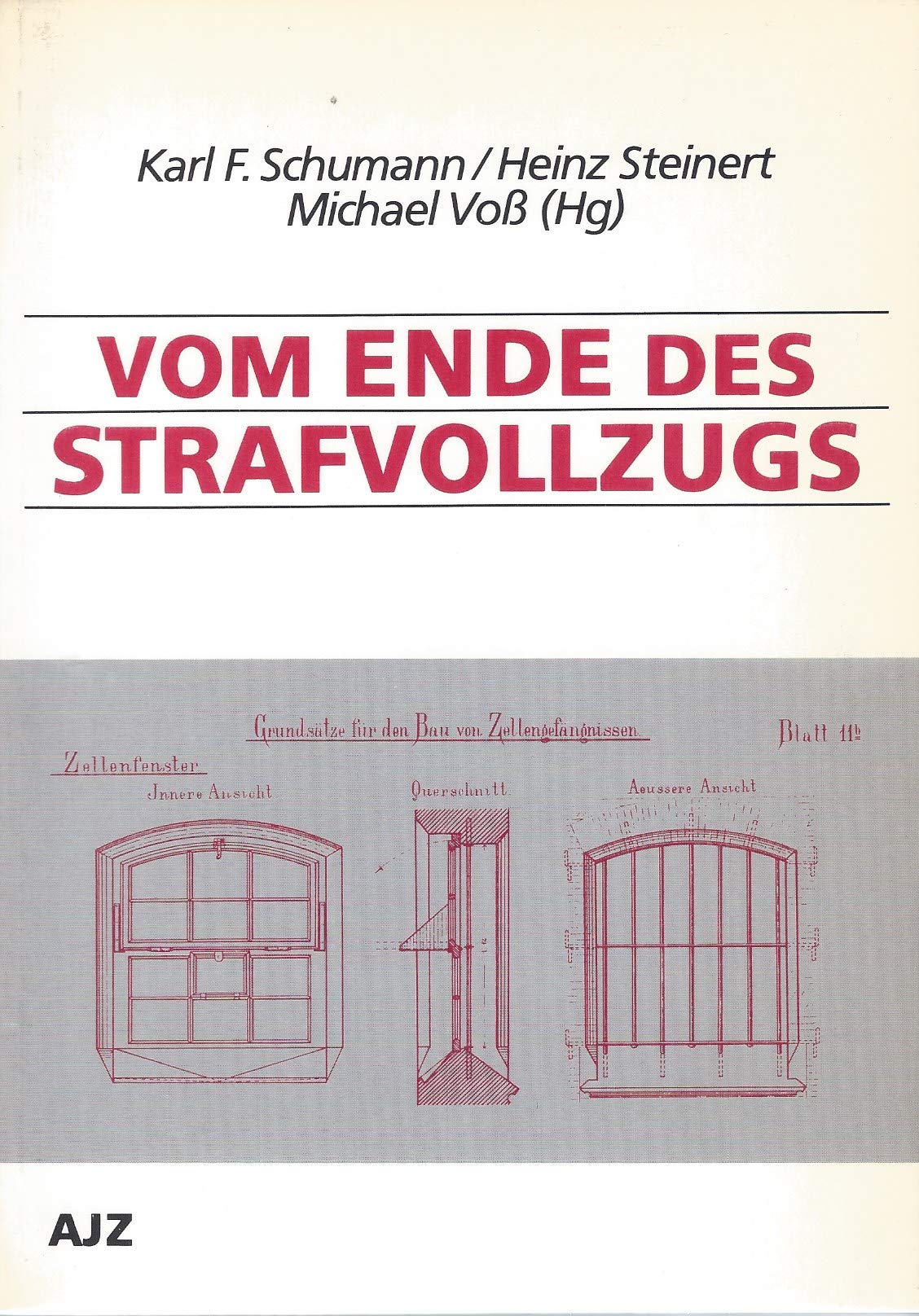 Vom Ende des Strafvollzugs. Ein Leitfaden für Abolitionisten Books