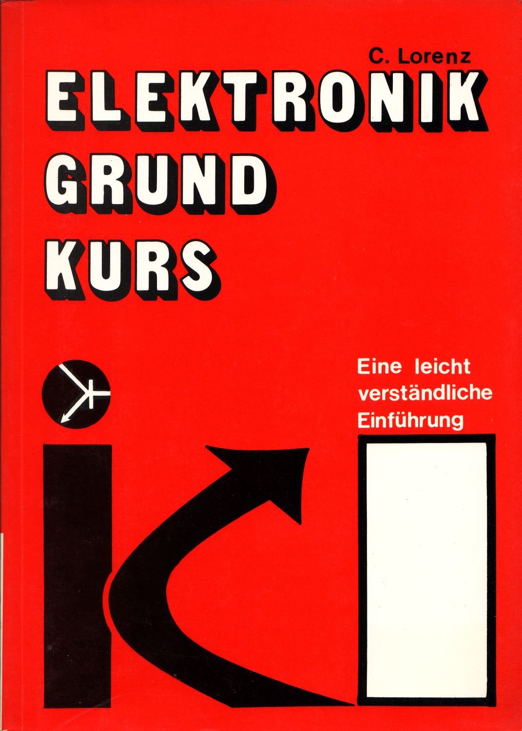 Elektronik Grundkurs. Eine leicht verständliche Einführung Books