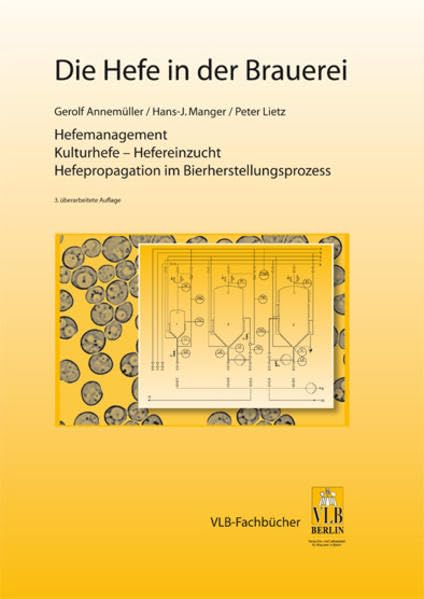 Die Hefe in der Brauerei: Grundlagen – Technologie – Anlagentechnik Media & Communication