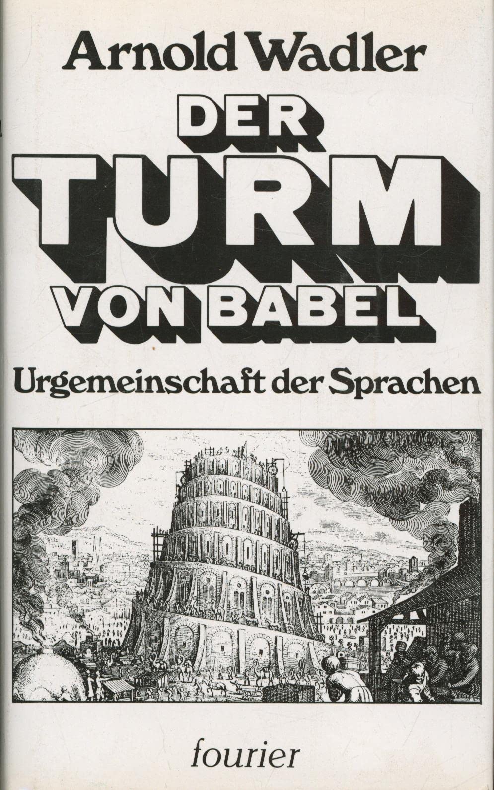 Der Turm von Babel. Urgemeinschaft der Sprachen Books