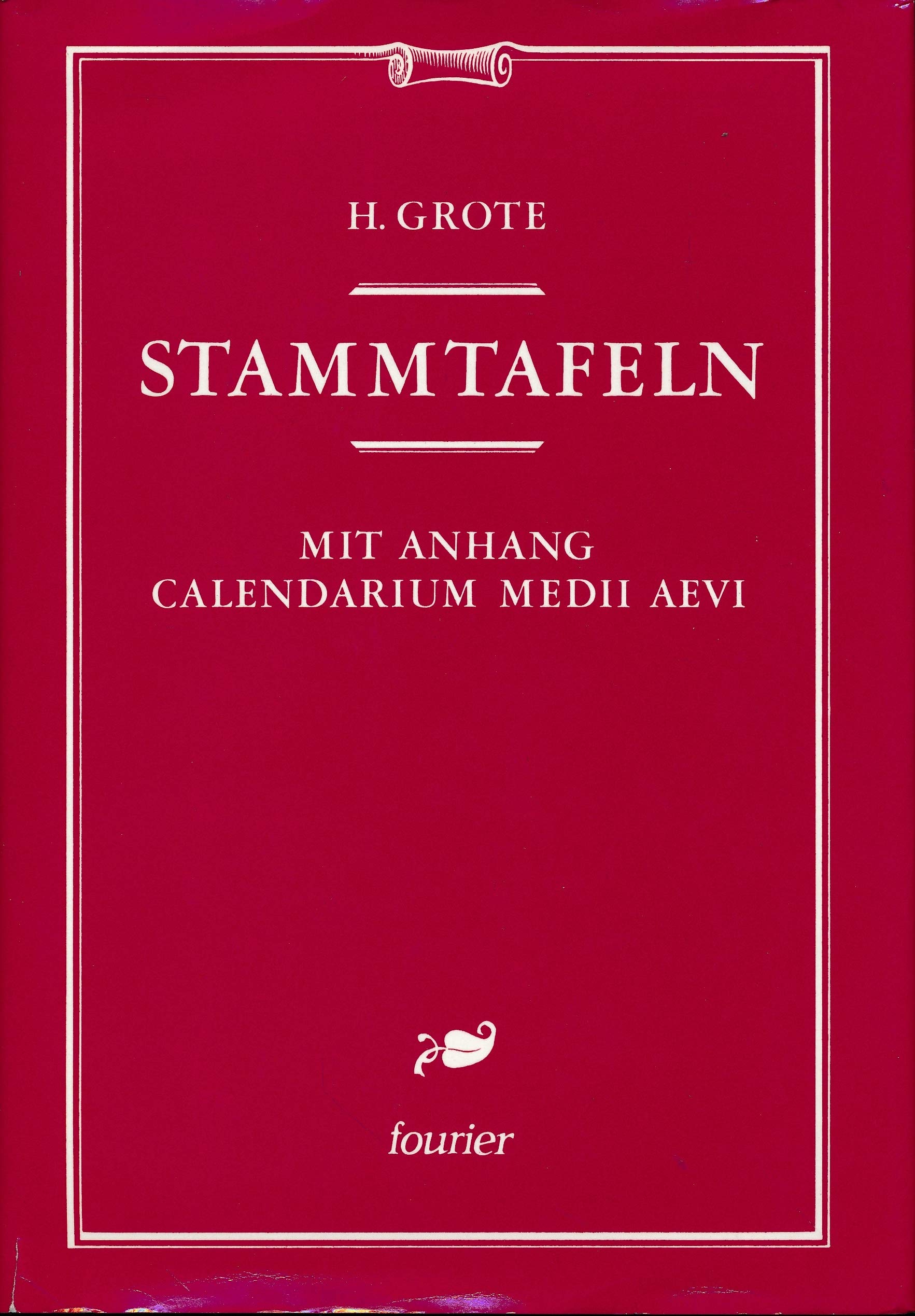 Stammtafeln mit Anhang: Caledarium medii aevi Learning & Reference