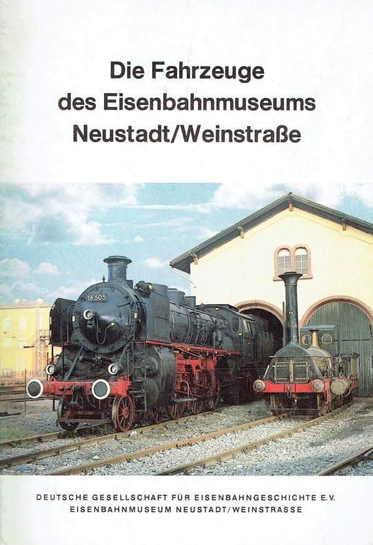Die Fahrzeuge des Eisenbahnmuseums Neustadt/Weinstrasse Books