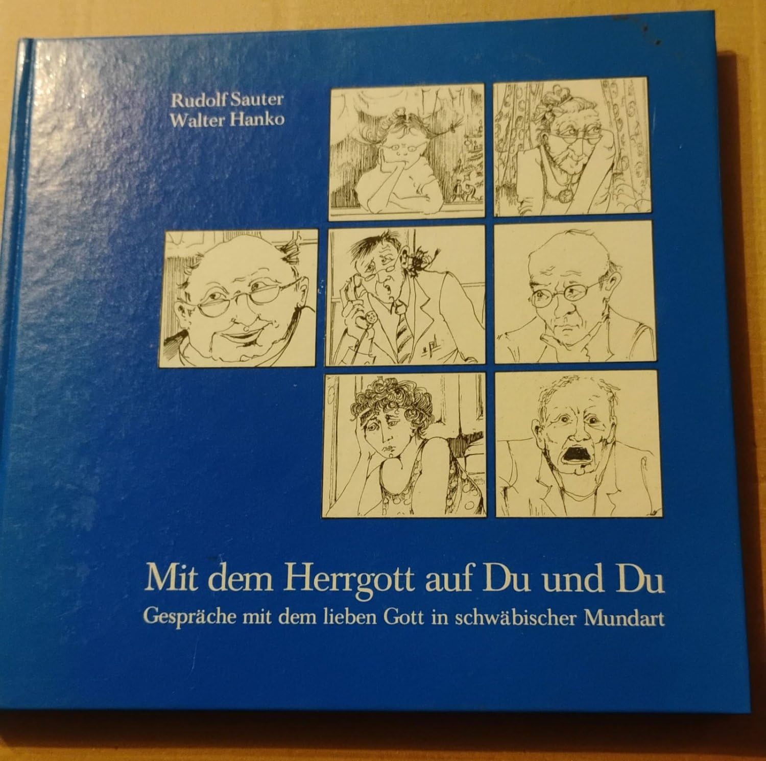 Mit dem Herrgott auf Du und Du. Gespräche mit dem lieben Gott in schwäbischer Mundart Books