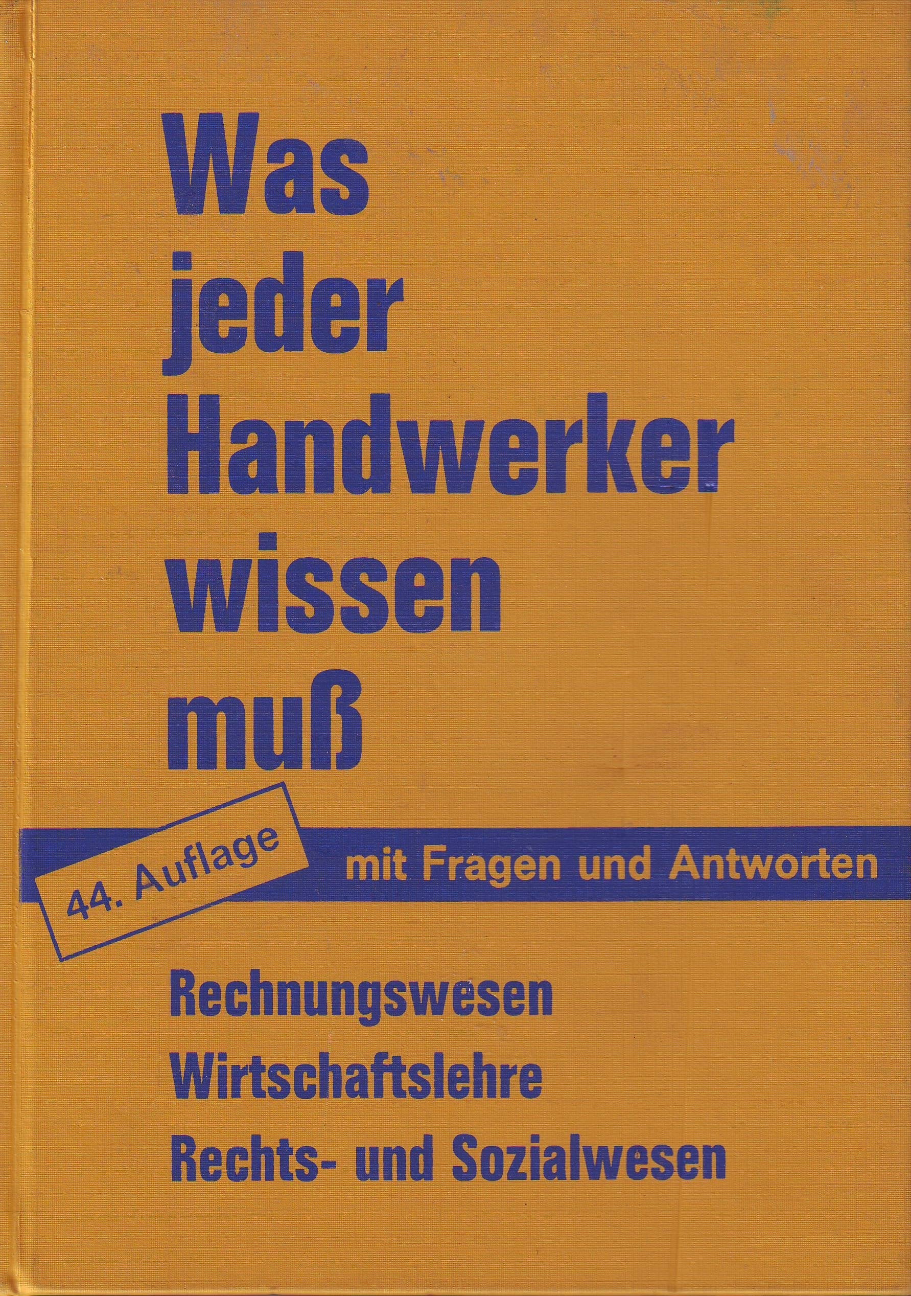 Was jeder Handwerker wissen muß - Rechnungswesen - Rechnungswesen - Rechts- und Sozialwesen - 52. Auflage - M. Buch / K. Henning / F. J. Kleespies / P. Wildgruber Books