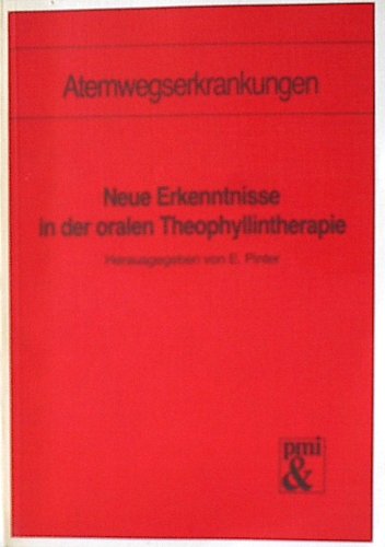 Atemwegserkrankungen.Neue Erkenntnisse in der oralen Theophyllintherapie Books