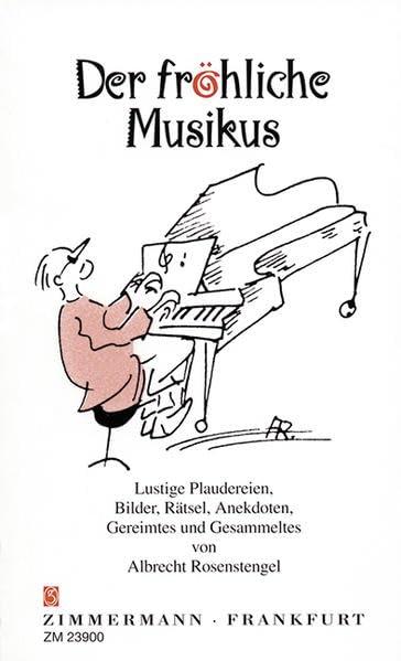 Der fröhliche Musikus: Lustige Plaudereien, Bilder, Rätsel, Anekdoten, Gereimtes und Gesammeltes Sheet Music