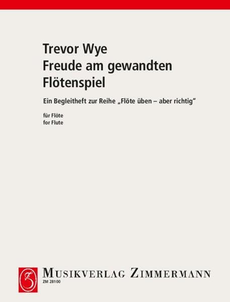 Freude am gewandten Flötenspiel: Ein Begleitheft zur Reihe "Flöte üben - aber richtig". Flöte. Arts & Music