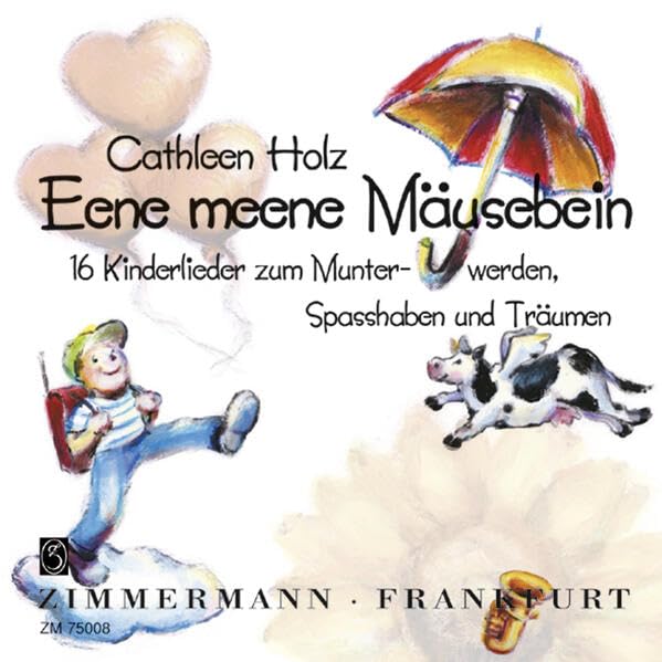 Eene meene Mäusebein: 16 Kinderlieder zum Munterwerden, Spass haben und Träumen Sheet Music