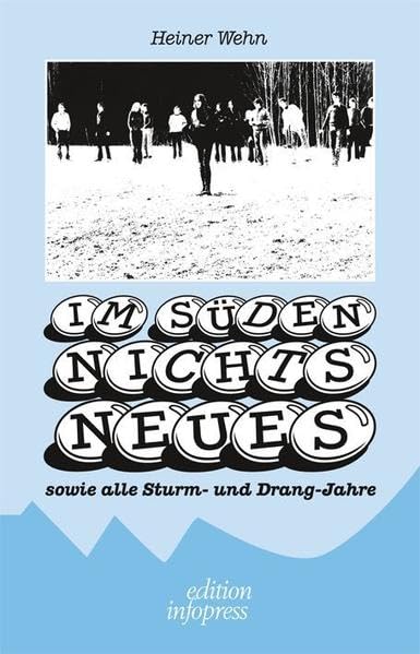 Im Süden nichts Neues: Sowie alle Sturm- und Drang-Jahre Politics & History