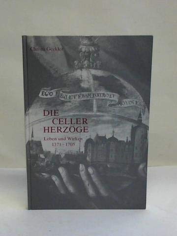 Celle im Lüneburgischen 1763: Historische und diplomatische Abhandlungen in Briefen mit Dokumenten, Stammtafeln und Kupfern Books
