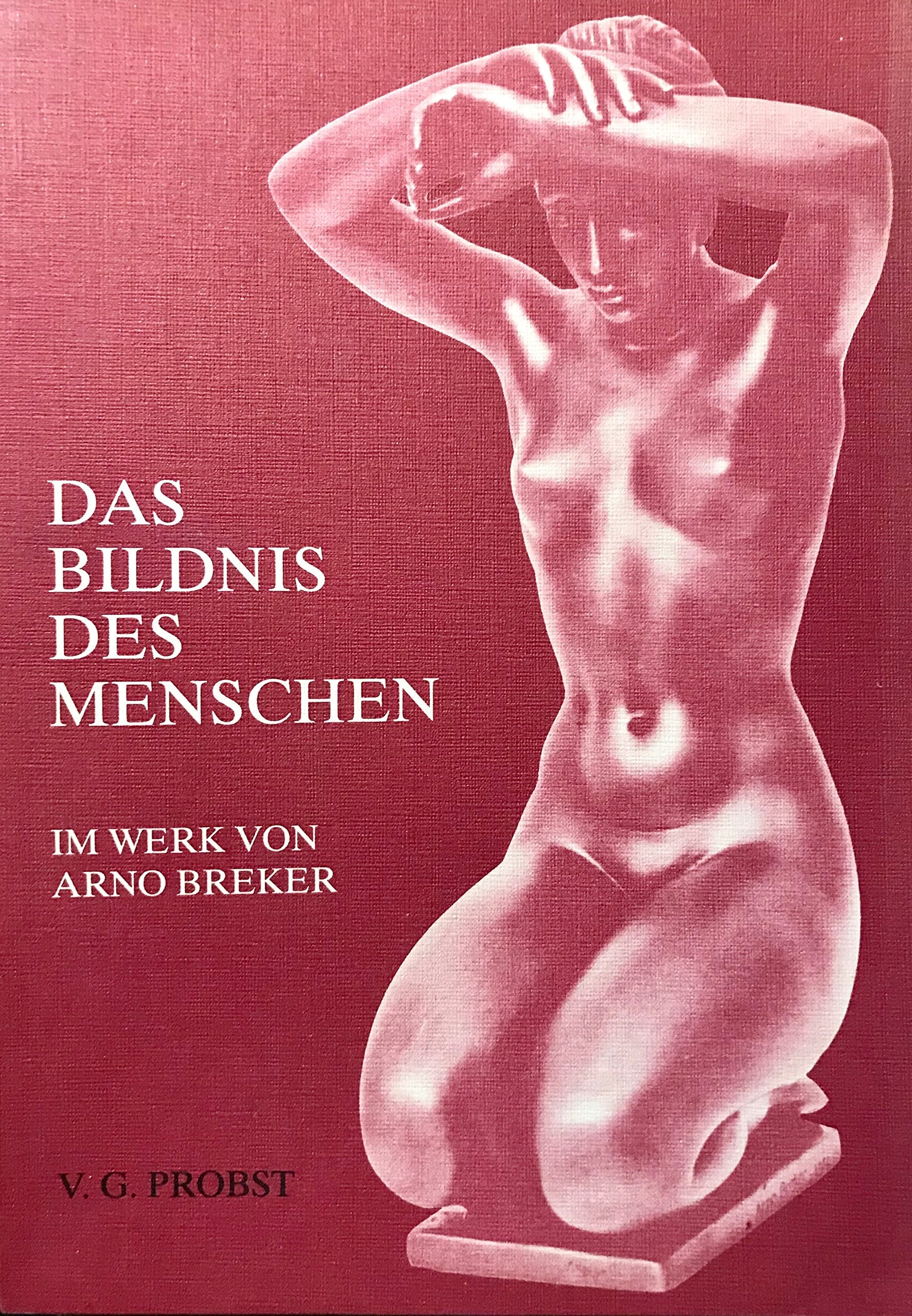 Das Bildnis des Menschen im Werk von Arno Breker Books
