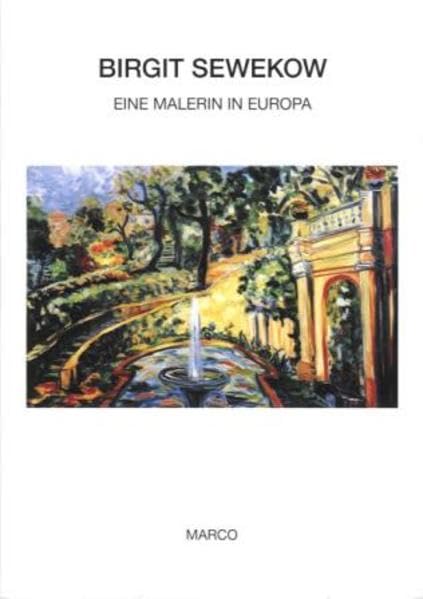 Birgit Sewekow: Eine Malerin in Europa. Dt. /Engl. Photography