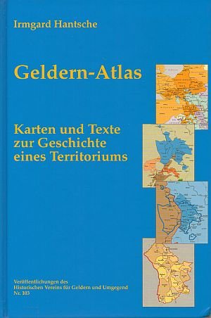Geldern-Atlas: Karten und Texte zur Geschichte eines Territoriums Politics & History