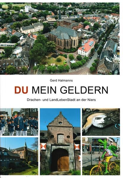 Du mein Geldern: Drachen- und LandLebenStadt an der Niers Natural Sciences