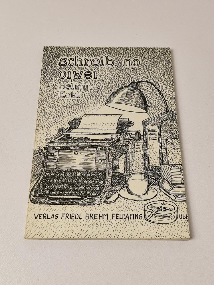 Schreib no oiwei. Texte in bairischer Mundart Books