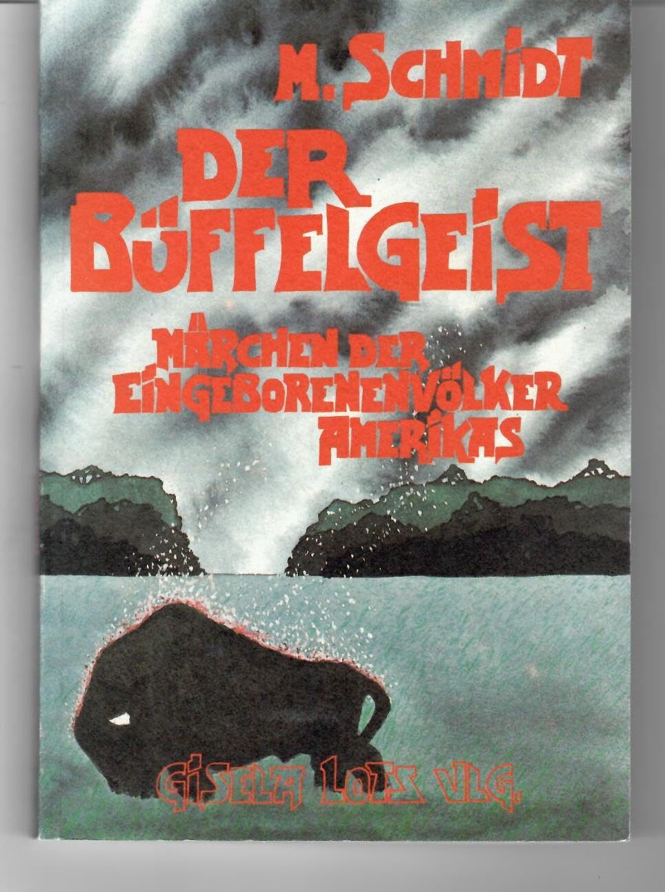Product Image: Der Büffelgeist: Märchen der Eingeborenen Völker Amerikas