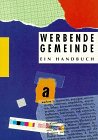 Werbende Gemeinde: Ein Handbuch Business, Finance & Career