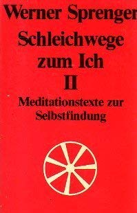 Schleichwege zum Ich - II: Meditationstexte zur Selbstfindung Books