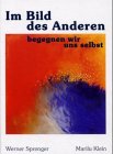 Im Bild des Anderen begegnen wir uns selbst Lifestyle