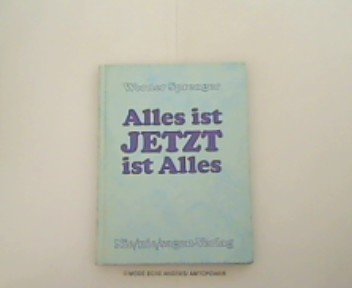 Alles ist "Jetzt" ist alles: Zus.gest. v. Joschi Wolfrum Fiction