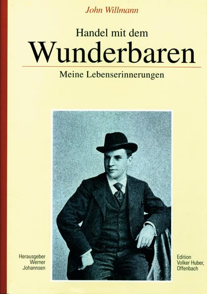 Handel mit dem Wunderbaren: Meine Lebenserinnerungen Politics & History