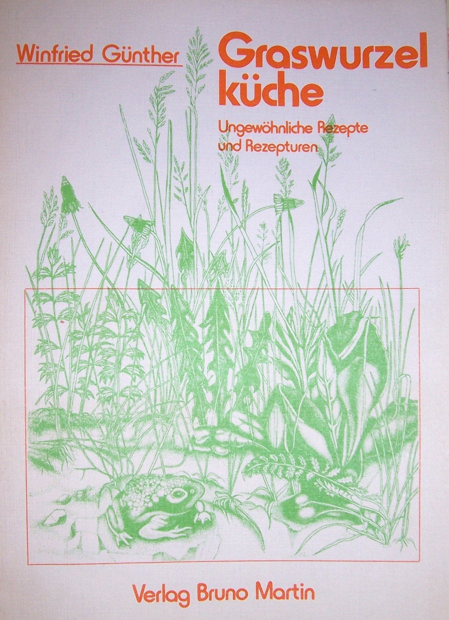 Graswurzelküche. Ungewöhnliche Rezepte und Rezepturen. Medicine
