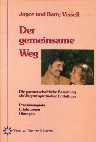 Der gemeinsame Weg. Die partnerschaftliche Beziehung als Weg zur spirituellen Entfaltung - Erfahrungen, Praxisbeispiele und Übungen Books