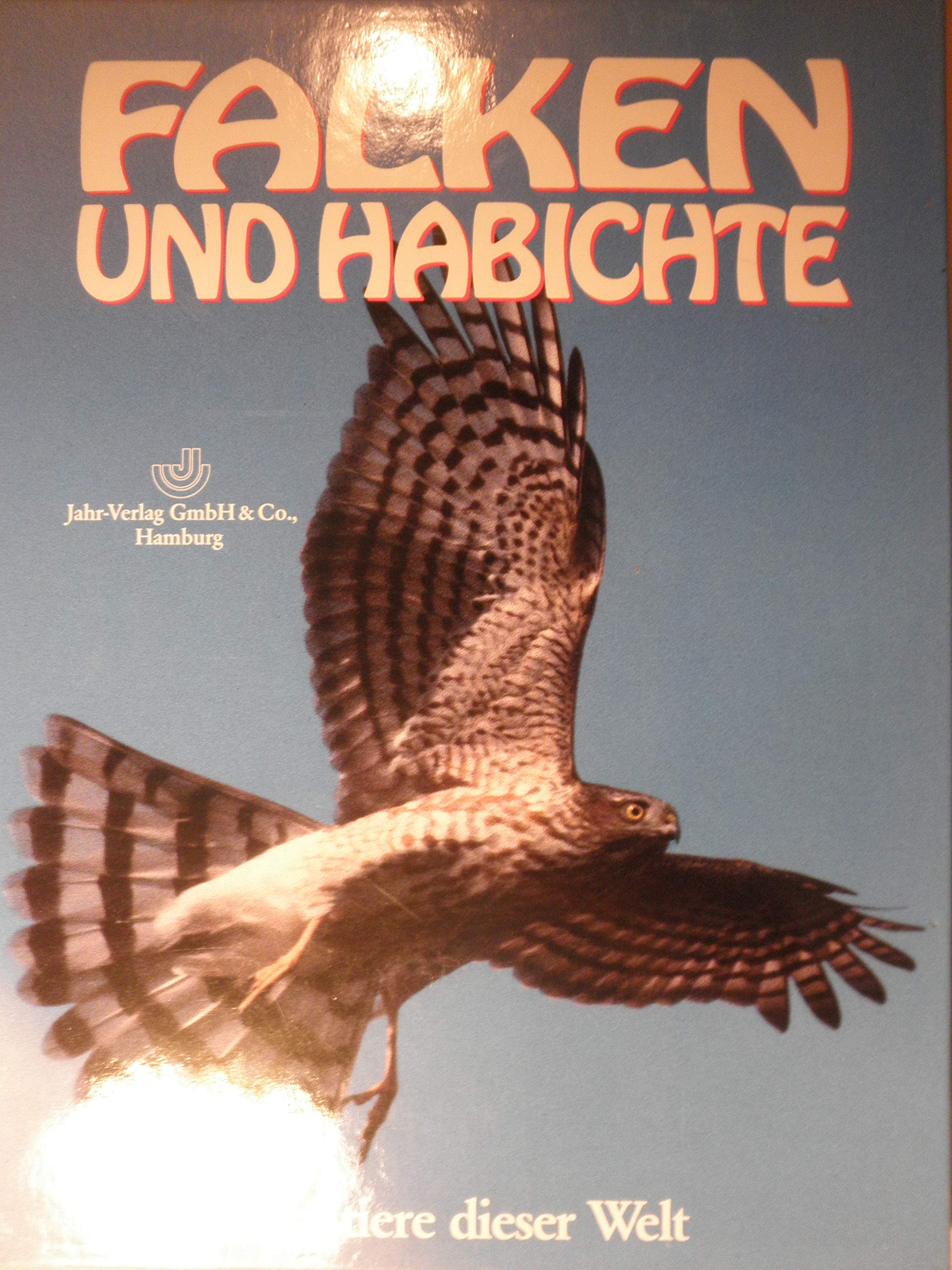 Falken und Habichte. Grosstiere dieser Welt Books