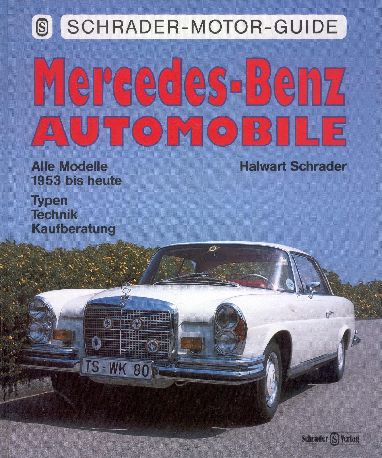 Mercedes-Benz Automobile, alle Modelle von 1953 bis heute Business & Technology